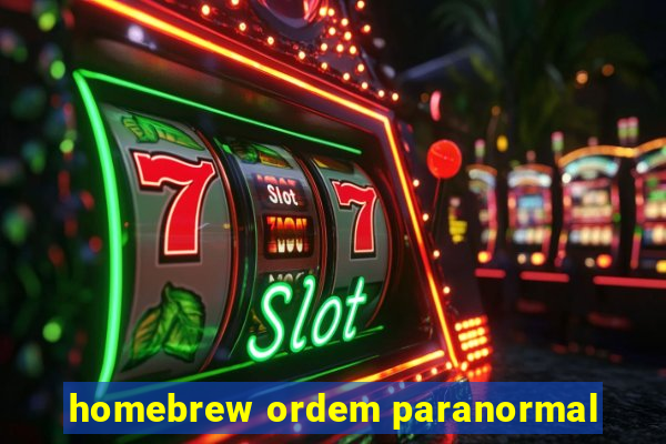 homebrew ordem paranormal